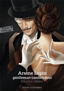 Arsène Lupin, gentleman cambrioleur - Leblanc Maurice - Chesnel Bernard