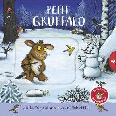 Petit Gruffalo - Donaldson Julia - Scheffler Axel