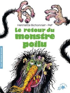 Le retour du monstre poilu - Bichonnier Henriette