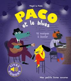 Paco et le Blues - Le Huche Magali