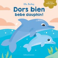 Dors bien, bébé dauphin - Bailey Ella