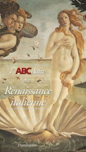 L'ABCdaire de la Renaissance italienne - Cassegrain Guillaume - Hochmann Michel - Temperini