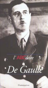 L'ABCdaire de De Gaulle - Ollivier Jean-Paul