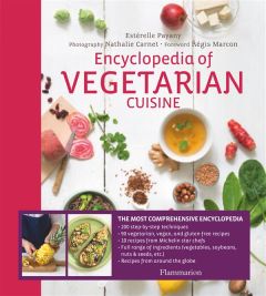 ENCYCLOPEDIA OF VEGETARIAN CUISINE (ANG) - ILLUSTRATIONS, COULEUR - PAYANY ESTERELLE