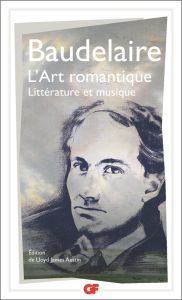 L'Art romantique. Littérature et musique - Baudelaire Charles - Austin Lloyd James