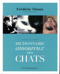 Dictionnaire amoureux des chats - Vitoux Frédéric