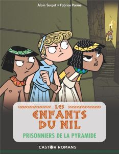 Les enfants du Nil Tome 3 : Prisonniers de la pyramide - Surget Alain - Parme Fabrice
