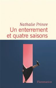 Un enterrement et quatre saisons - Prince Nathalie