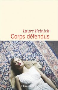 Corps défendus - Heinich Laure
