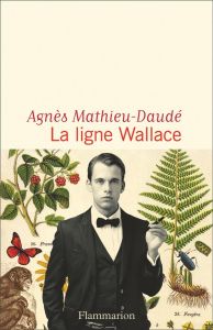 La ligne Wallace - Mathieu-Daudé Agnès