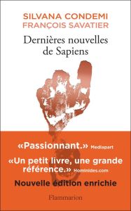 Dernières nouvelles de Sapiens. Edition revue et augmentée - Condemi Silvana - Savatier François