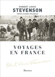 Voyages en France - Stevenson Robert Louis - Prolongeau Hubert - Bocqu