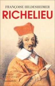 Richelieu - Hildesheimer Françoise