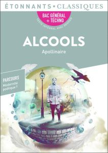 Alcools - Apollinaire Guillaume - Cain-Roullier Sylvie - Mil