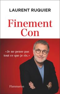 Finement Con - Ruquier Laurent