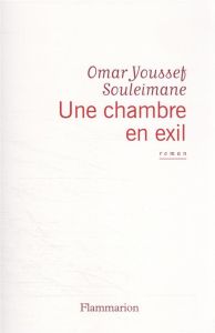 Une chambre en exil - Souleimane Omar Youssef