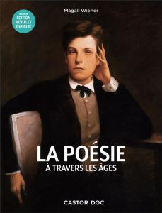 La poésie à travers les âges. Edition revue et augmentée - Wiéner Magali
