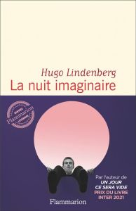 La nuit imaginaire - Lindenberg Hugo