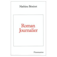 Roman journalier - Bénézet Mathieu