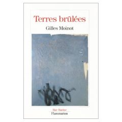 TERRES BRULEES - MOINOT GILLES