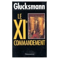 Le XIe commandement - Glucksmann André