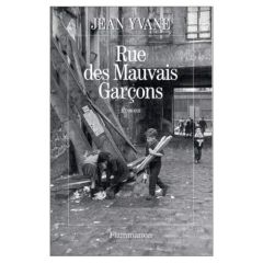 RUE DES MAUVAIS-GARCONS - YVANE JEAN