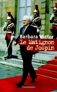 Le Matignon de Jospin - Victor Barbara