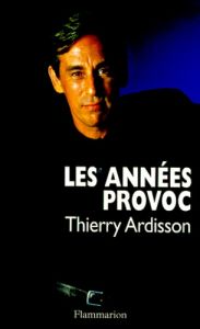 Les années provoc - Ardisson Thierry