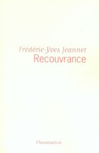 Recouvrance - Jeannet Frédéric-Yves