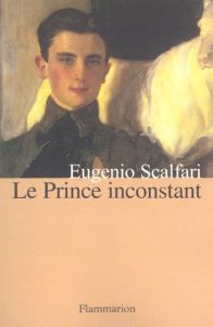 Le Prince inconstant - Scalfari Eugenio