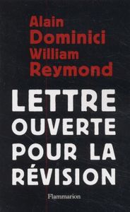 Lettre ouverte pour la révision - Dominici Alain - Reymond William