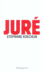 Juré - Koechlin Stéphane