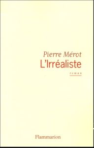 L'Irréaliste - Mérot Pierre