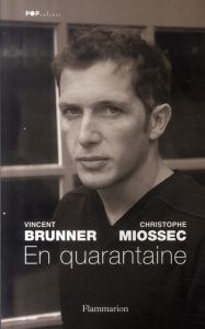 En quarantaine - Brunner Vincent - Miossec Christophe