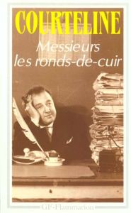 MESSIEURS LES RONDS-DE-CUIR - Courteline Georges