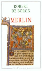 Merlin. Roman du XIIIème siècle - Boron Robert de