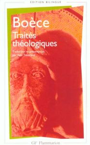 TRAITES THEOLOGIQUES. Edition bilingue - BOECE