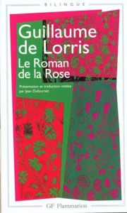 LE ROMAN DE LA ROSE. Edition bilingue - Lorris Guillaume de