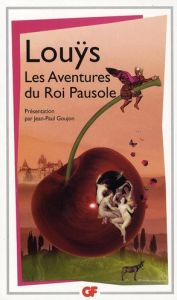 Les Aventures du Roi Pausole - Louÿs Pierre - Goujon Jean-Paul