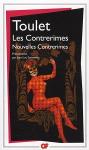 Les Contrerimes. Nouvelles Contrerimes - Toulet Paul-Jean - Steinmetz Jean-Luc
