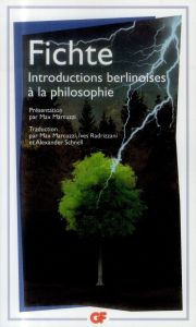 Introductions berlinoises à la philosophie - Fichte Johann-Gottlieb - Marcuzzi Max - Radrizzani