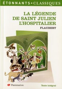 La légende de saint Julien l'Hospitalier - Flaubert Gustave - Kleff Patrice