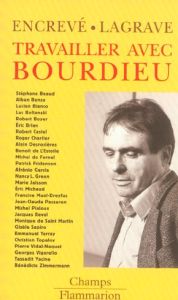 Travailler avec Bourdieu - Encrevé Pierre - Lagrave Rose-Marie