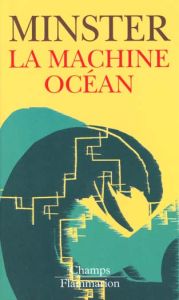 La machine-océan - Minster Jean-François