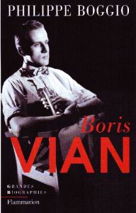 Boris Vian - Boggio Philippe