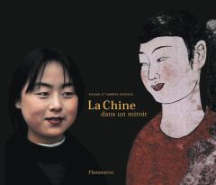 La Chine dans un miroir - Michaud Roland - Michaud Sabrina - Javary Cyrille
