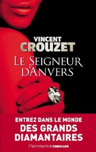 Le Seigneur d'Anvers (4C's) - Crouzet Vincent