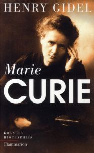 Marie Curie - Gidel Henry