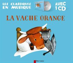La vache orange. Avec 1 CD audio - Hale Nathan - Butel Lucile