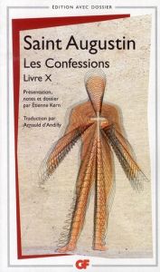 Les Confessions. Livre X - SAINT AUGUSTIN